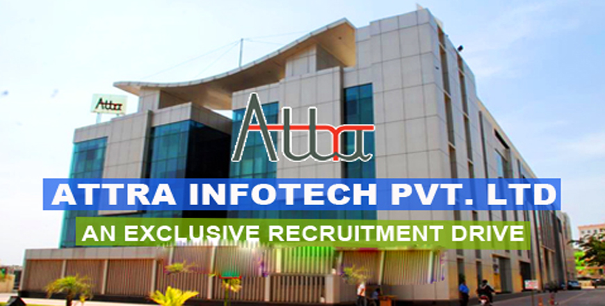 Attra Infotech An Off-Campus Recruitment Drive
